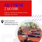 Na zdjęciu informacja dotycząca terminów zajęć "Aktywni z MOSRIR"