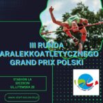 zdjęcie przedstawia zapowiedź III Rundy Paralekkoatletycznych Grand Prix Polski w sobotę 28.06.2025 r.